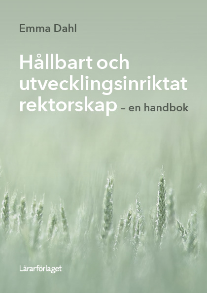 Bokomslag: Hållbart och utvecklingsinriktat rektorskap
